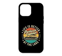 Pontoon Captain Life Is Better At The Lake - Pontooning Case for iPhone 12 Pro Max