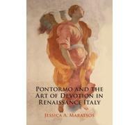 Pontormo and the Art of Devotion in Renaissance Italy