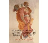 Pontormo and the Art of Devotion in Renaissance Italy