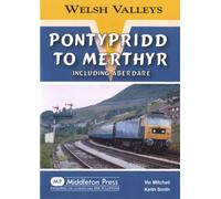 Pontypridd to Merthyr : Including Aberdare