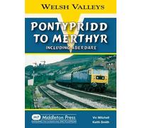 Pontypridd to Merthyr: Including Aberdare (Welsh Valleys)