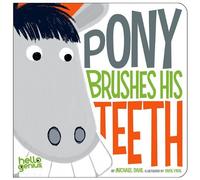 [[Pony Brushes His Teeth (Hello Genius)]] [By: Dahl, Michael] [March, 2010]