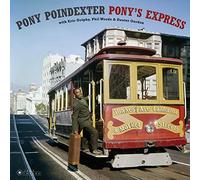 Pony Poindexter - Pony's Express + 1 Bonus Track! (Deluxe Gatefold Edition. Photographs By William Claxton) [VINYL]