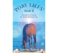 PONY TALES Book 2: Adventures of Favour, the Welsh Mountain Pony