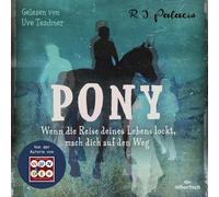 Pony: Wenn die Reise deines Lebens lockt, mach dich auf den Weg: 4 CDs