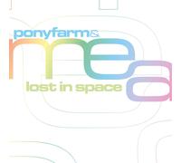 Ponyfarm & Mea – Lost In Space – 2-CD – US Import