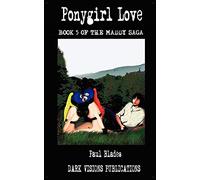 Ponygirl Love- Book Five of the Maddy Saga