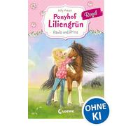 Ponyhof Liliengrün Royal 2 - Paula und Prinz: Pferdebuch für Mädchen ab 7 Jahre