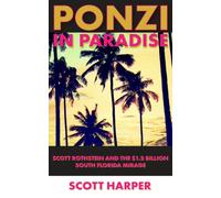 Ponzi in Paradise: Scott Rothstein and the $1.2 Billion South Florida Mirage
