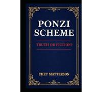 Ponzi Scheme: Fact or Fiction (History's Famous Stories: Truth or Fiction)