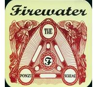 Ponzi Scheme: Limited Edition by Firewater (1998-03-31)