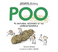Poo: A Natural History of the Unmentionable