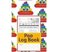 Poo Log Book: Use this poop diary book for kids and adults to record details about your bowel movements and track digestive health