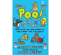 Poo! What IS That Smell?: Everything You Need to Know About the Five Senses: 2 (Science Sorted, 2)