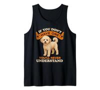 Poochon If You Don’t Have One You’ll Never Understand Tank Top