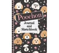 Poochon Journal and Sketchbook: Cute Poochon Gifts for Bichpoo Moms - Writing and Drawing Bichon Poodle Notebook with Lined and Blank Pages, Perfect for Journal, Doodling, Sketching and Notes