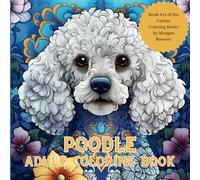 Poodle Coloring Book: A 50-image adult coloring book. (The Canine Coloring Series)