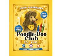 Poodle-Doo Activity Book: Poodle-Doo Club for Kids (Poodle-Doo Series: Teaching Social and Emotional Skills to Young Readers)