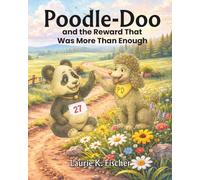 Poodle-Doo: And The Reward That Was More Than Enough (Poodle-Doo Series: Teaching Social and Emotional Skills to Young Readers)