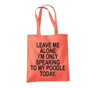 Poodle Gifts for Dog Lovers Owners - Shopper Tote Bags for Women - Funny Reusable Shopping Bag for Groceries, Gift bags, Book Bag, Travel Bag - 100% Cotton - Leave Me Alone