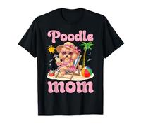 Poodle Mom Beach Summer Vacation Dog Mother Mommy Mama T-Shirt