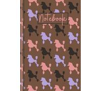 Poodle Notebook: Cute Poodle Lined Journal, The Perfect Novelty Poodle Gift for a Dog Lover or Pet Owner - Brown