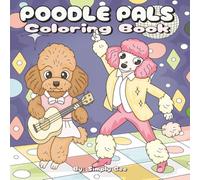 Poodle Pals Coloring Book: 8.5 x 8.5 inch, 60 pages/Cute, bold, Large Easy poodle designs for toddlers ages 3-12/Perfect for stress reliever for kids, ... Gift/For Mindfulness and Koselig moments