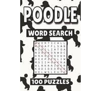 Poodle Word Search: 100 Pages of Dog Breed Puzzles, Word Scramble, Word Find, and Vocabulary Activities for Kids, Adults, and Seniors