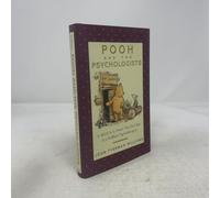Pooh and the Psychologists: In Which It Is Proven That Pooh Bear Is a Brilliant Psychotherapist
