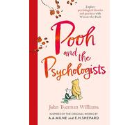Pooh and the Psychologists: NEW edition for 2026. Explore psychological theories through the genius of Winnie-the-Pooh
