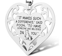 Pooh Quote Stainless Steel Heart Ornament, “It Makes Such a Difference” Hollow Heart Hanging Tag, Inspirational Gift for Friend, Belief and Support Keepsake, Motivational Decor,XXU2