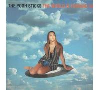 Pooh Sticks - World Is Turning On