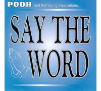 Pooh & The Young Inspirations - Say the Word
