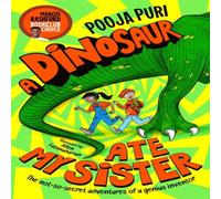 Pooja Puri A Dinosaur Ate My Sister: A Marcus Rashford Book Club Choice Paperback Pooja Puri Multicolor