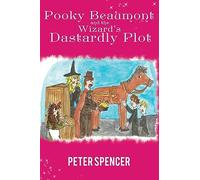 Pooky Beaumont and the Wizard's Dastardly Plot