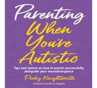 Pooky Knightsmith Parenting When You're Autistic Paperback Book Pooky Knightsmith Multicolor