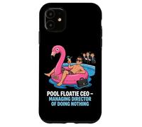 Pool Floatie CEO Managing Director Of Doing Nothing Case for iPhone 11