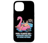 Pool Floatie CEO Managing Director Of Doing Nothing Case for iPhone 15