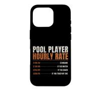 Pool Player Hourly Rate Funny Price List Billiards Case for iPhone 16 Pro