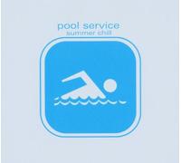 Pool Service - Summer Chill by Various (2006-09-12)