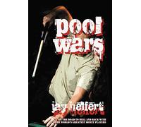 Pool Wars: On the Road to Hell and Back with the World's Greatest Money Players