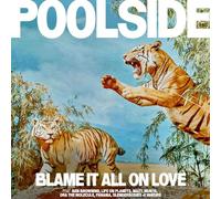 Poolside - Blame It All On Love [VINYL]