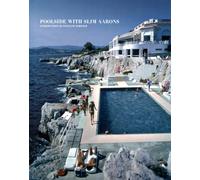 Poolside With Slim Aarons: Photographs