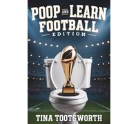 Poop And Learn Football Edition: True Stories, Weird Science & Football History - Made for the Bathroom Reader | Toilet Trivia Sport Book For Adults, ... The Ultimate Throne-Side Educational Series)