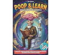 Poop and Learn - The Porcelain Professor: Useless, Mind-Blowing True Facts for Bathroom Readers With Curious Minds I Random Knowledge I Perfect Christmas Gag Gift I Funny Birthday Present