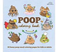Poop Coloring Book: 30 funny poop emoji coloring pages for kids or adults