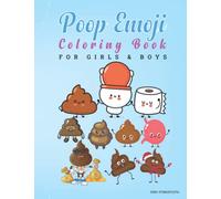 Poop Emoji Coloring Book: 60 Funny, Cute, Silly & Angry Poop Emoticon Illustrations Pages For Stress & Relax