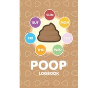 Poop Log: a Record Keeper, Daily Record & Track, Journal, Food Intake Diary Notebook, Poo Logbook, Bristol Stool Chart, Book: poop Logbook, poop logbook, notebook