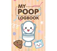 Poop Logbook : a Record Keeper, Daily Record & Track, Journal, Food Intake Diary Notebook, Poo Logbook, Bristol Stool Chart, Book: poop Logbook, poop logbook, notebook