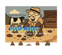Poop Magic: How Grandpa Turns Yuck into Yum